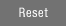 Reset