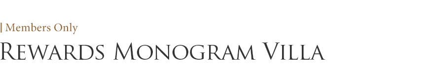 Rewards Monogram Villa Package